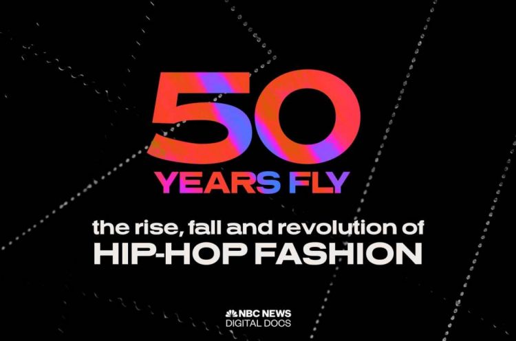 NBC News Chronicles ’50 Years Fly: The Rise, Fall and Revolution of Hip-Hop Fashion’: Watch the Trailer