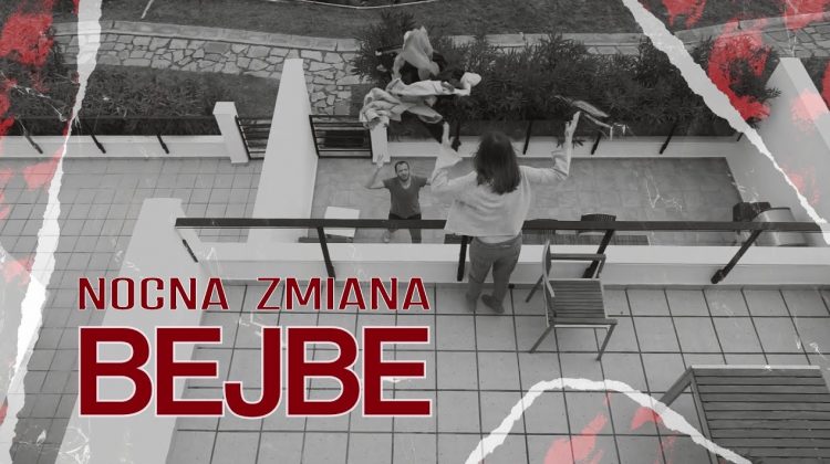NOCNA ZMIANA – Bejbe