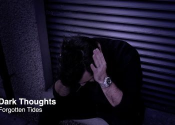 Forgotten Tides – Dark Thoughts